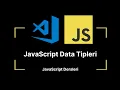 JavaScript Ders 5 Data Tipleri JavaScript Dersleri