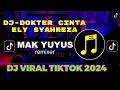 Lagu DJ-DOKTER CINTA ELY SYAHREZA #djmakyuyus #djtiktokterbaru  #dj #remix