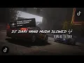 DJ DARI YANG MUDA SLOWED || SLOWED REVERB || VIRAL DI TIKTOK 🎧🎶