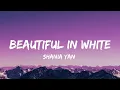 Download Lagu Beautiful In White - Shania Yan || Cover (Lyrics)