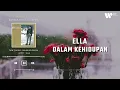 Download Lagu Ella - Dalam Kehidupan (Lirik Video)