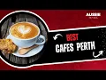Best Cafes Perth Aussie Places