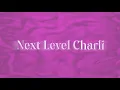 Charli XCX - Next Level Charli [Official Audio]