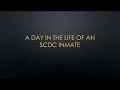 A Day In The Life Of A South Carolina Prisoner