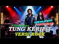 Lagu Tung Keripit Remix Rock Version – Rhoma Irama  Soulwave Music  Aransemen Paling Gahar \u0026 Bikin Nagih