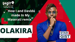 Davido reached out to me for In My Maserati remix - Olakira | Legit TV