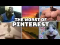 The Worst of Pinterest