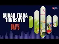 Lagu Ukays - Sudah Tiada Tunasnya 🔥 | Lirik Video
