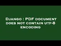 Django PDF document does not contain utf-8 encoding