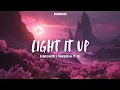 ROBIN HUSTIN X TOBIMORROW - LIGHT IT UP (FT. JEX) [LYRICS]