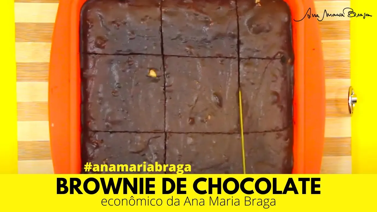 BROWNIE DE CHOCOLATE DA ANA MARIA BRAGA | ANA MARIA BRAGA