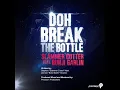 Slammer Cutter Feat. Bunji Garlin - Doh Break The Bottle ( 2013 Soca )