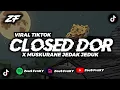 Download Lagu DJ CLOSED DOR X MISKURA JEDAK JEDUK BY ZEUS FVNKY