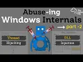 Abusing Windows Internals - Part Two Thread Execution Hijacking DLL Injection