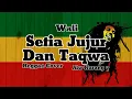 Lagu Wali - Setia Jujur Dan Taqwa Reggae Cover Alw Kurang y