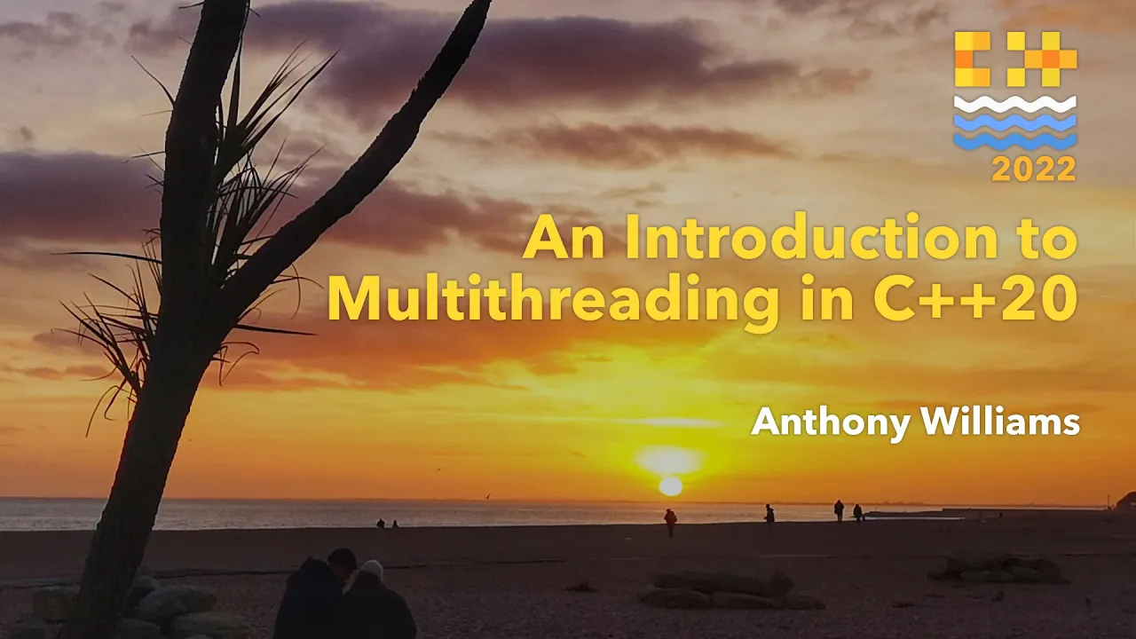 An Introduction to Multithreading in C++20 - Anthony Williams - C++ on Sea 2022
