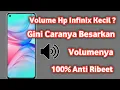 Download Lagu Cara volume Hp biar Keras infinix, Cara membesarkan volume infinix