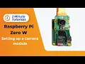 Setting Up a Camera module with Raspberry Pi Zero W Robu s Two Minute Tutorials Robu in