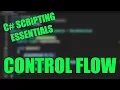 Intro to Basic Control Flow in Unity - C Scripting Essentials