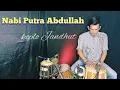Download Lagu Nabi Putra Abdullah -  koplo Jandhut Version