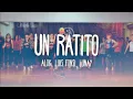 Un Ratito - Luis Fonsi - Zumba - Dance - Choreography