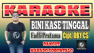 Download Karaoke BINI KASE TINGGAL Fadli Pratama || Dangdut Manado Gorontalo Karya OBY CS MP3