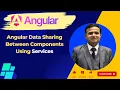 Angular Data Sharing Between Components Using Services by Sachin Sirohi