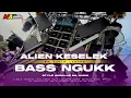 ALIEN KESELEK || JINGLE MA AUDIO BASS NGUK NEW STYLE 2025 #maaudiolawang #djma 