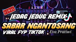 Download DJ SABAR NGANTOSANG EVA PRATIWI | VIRAL FYP TIKTOK MP3