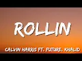 Download Lagu Rollin - Calvin Harris    ft  Future, Khalid (Lyric)