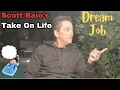 Scott Baio s Take On Life - Dream Job