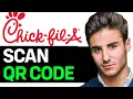 How To Scan ChickfilA QR Code