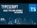 Learn TypeScript - Basic type and variable declarations in TypeScript