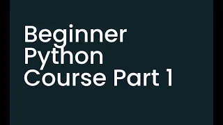 Python Beginner Course Part 1