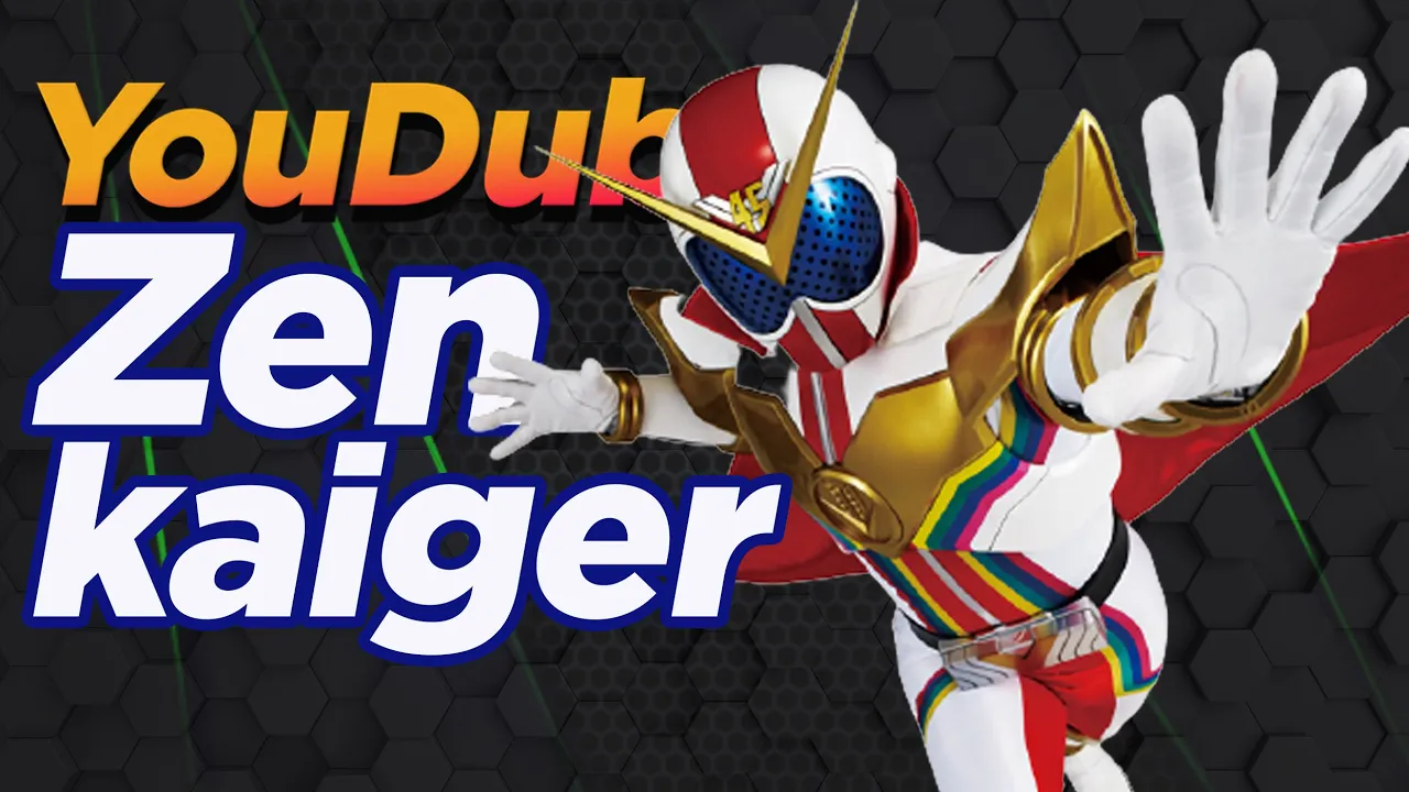Kikai Sentai Zenkaiger OP -  Zenryuoku Zenkai! Zenkaiger | Versão YouDubb (機界戦隊ゼンカイジャー, 全力全開！ゼンカイシー)