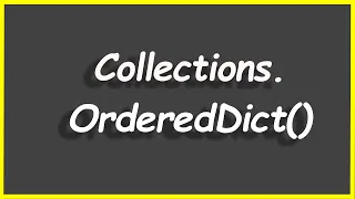 Python Problems Collections OrderedDict