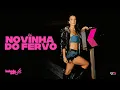 Lagu NOVINHA DO FERVO - BABADO NOVO