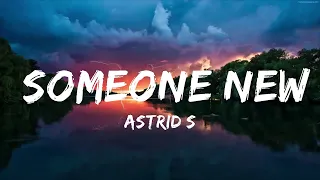 Download Astrid S - Someone New (Lyrics) MP3