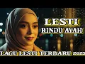 Lagu Lesti - Rindu Ayah || Lagu Lesti Terbaru 2025