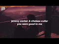 Jeremy Zucker & Chelsea Cutler - you were good to me (lyrics)