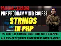 PHP Strings String Functions in PHP Escape Sequence Characters in PHP PHP String Functions