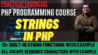 PHP Strings String Functions in PHP Escape Sequence Characters in PHP PHP String Functions