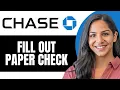 How To Fill Out Chase Paper Check