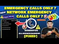 SIM Is Showing Emergency Calls Only Network Emergency Calls Only On Fixed