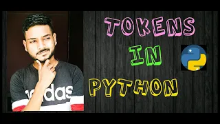 Tokens in Python priyansh Jain python tutorials for beginner
