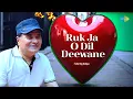 Lagu Ruk Ja O Dil Deewane | Tshering Dukpa | Hindi Cover Song | Saregama Open Stage | Hindi Songs