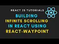 Infinite scrolling in ReactJS using react-waypoint