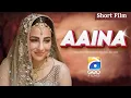 Download Lagu Aaina | Short Film | Junaid Khan | Ushna Shah | Iffat Omer | Geo Films