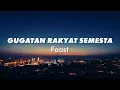 Download Lagu Gugatan Rakyat Semesta - Feast (Lyric Video)