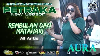 rembulan dan matahari all artis aura music live petraka new season 2025 cek sound sore